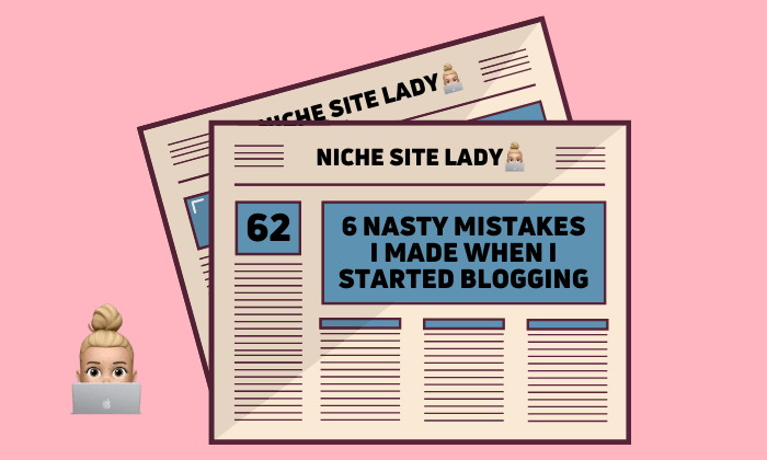 #62 | 6 nasty mistakes I made when I started blogging