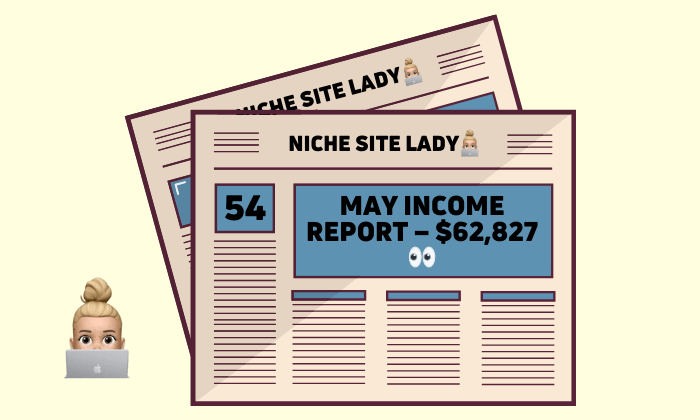 #54 | MAY INCOME REPORT – $62,827 👀